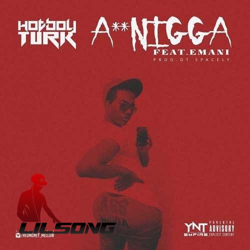 HotBoy Turk Ft. Emani The Made Woman - Ass Nigga